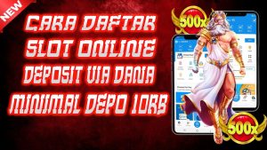 CARA DAFTAR SLOT | DEPOSIT SLOT VIA DANA | CARA DEPOSIT SLOT PAKAI DANA TERBARU 2025